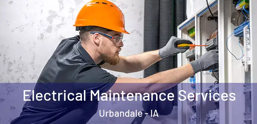  Electrical Maintenance Services Urbandale - IA