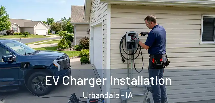 EV Charger Installation Urbandale - IA