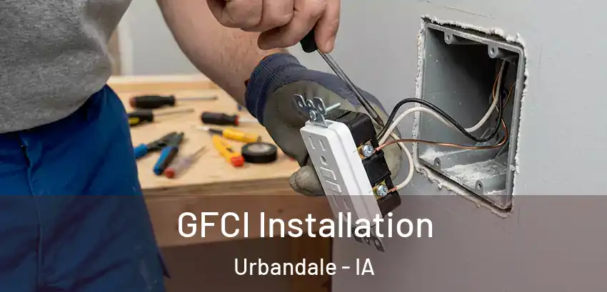GFCI Installation Urbandale - IA